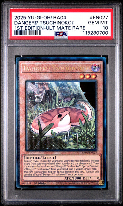 Yu Gi Oh! Ra04 Quarter Century Stampede En027 Danger!? Tsuchinoko? 1St Edition Ultimate Rare PSA 10 GEM MINT Cert #115280700
