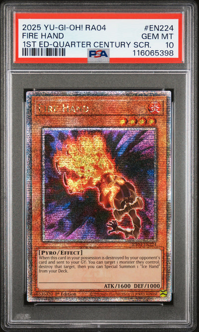 Yu Gi Oh! Ra04 Quarter Century Stampede En224 Fire Hand 1St Edition Quarter Century Secret Rare PSA 10 GEM MINT Cert #116065398