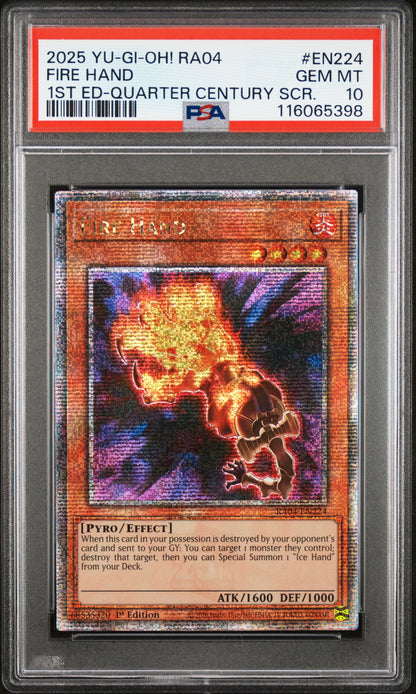 Yu Gi Oh! Ra04 Quarter Century Stampede En224 Fire Hand 1St Edition Quarter Century Secret Rare PSA 10 GEM MINT Cert #116065398